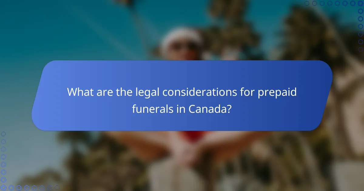 What are the legal considerations for prepaid funerals in Canada?